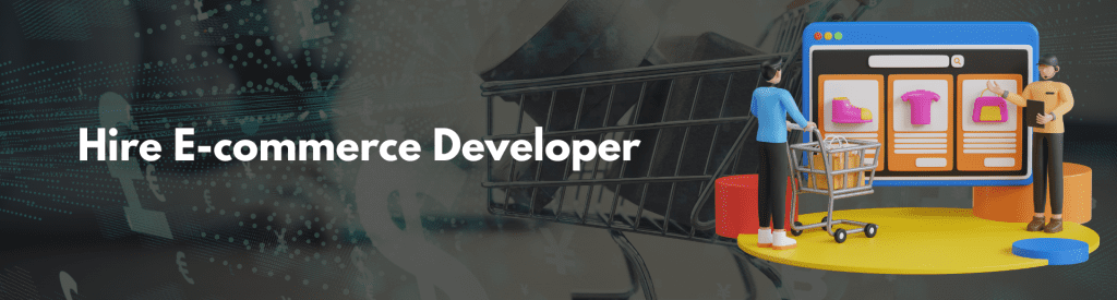 Hire E-commerce Developer