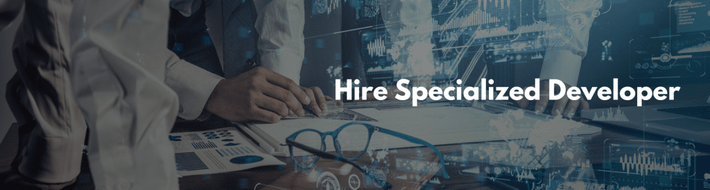 Hire specialized developer